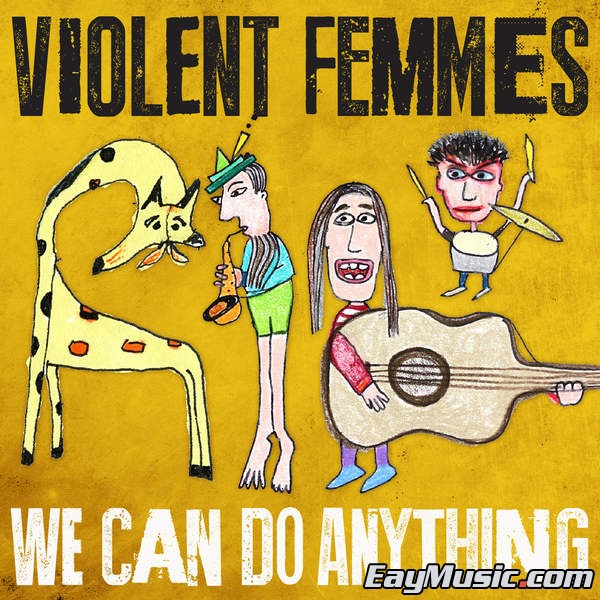 violent femmes - we can do anything[itunes plus aac][百度云]
