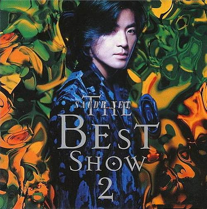 郑伊健 - the best show 2 郑伊健精选[24bit 44.1 wav 百度云]